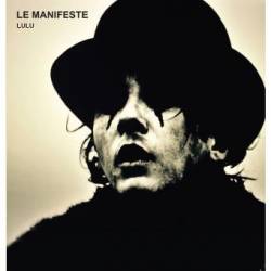 Damien Saez : Le Manifeste Lulu Damien Saez : Le Manifeste Lulu